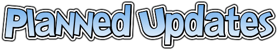 Planned Updates